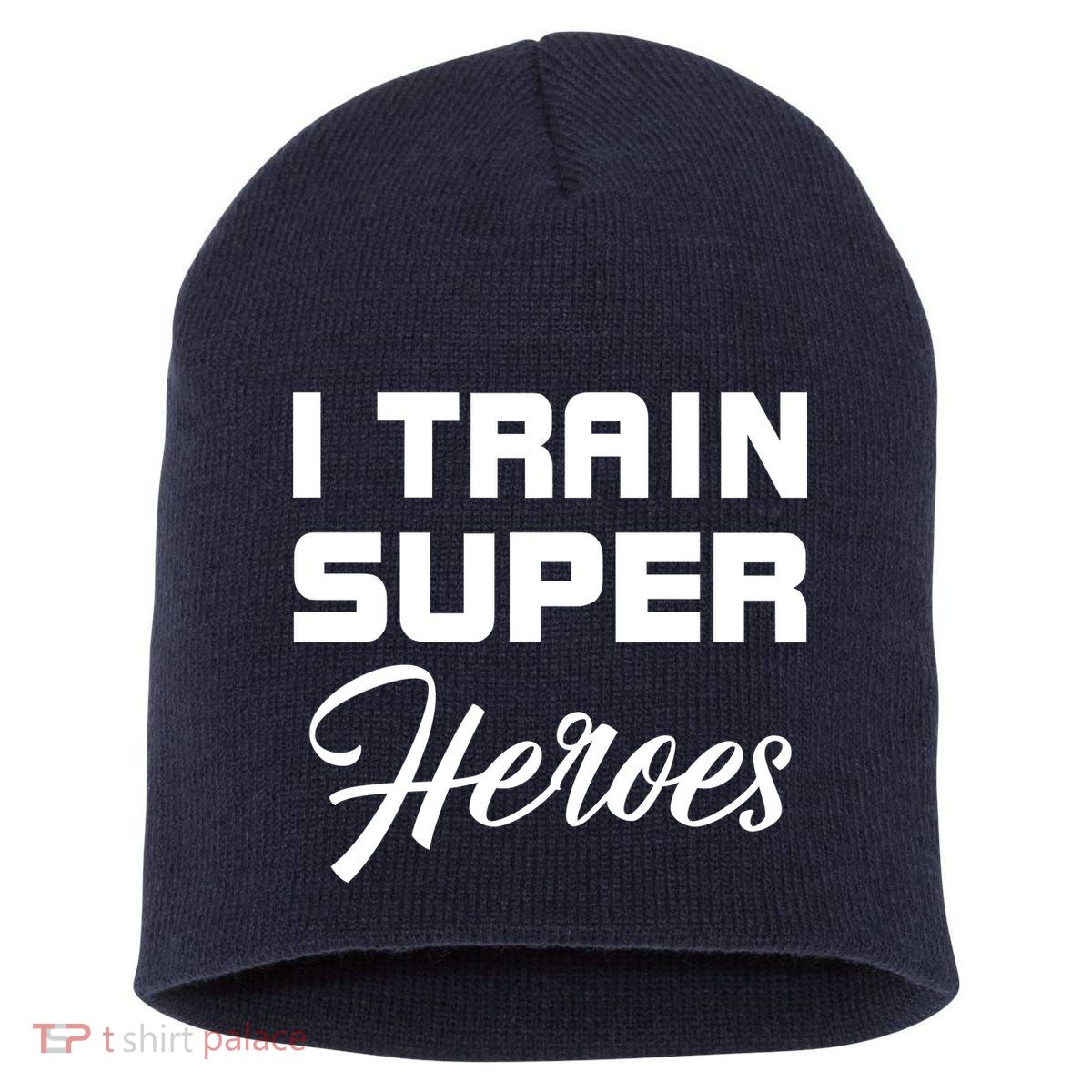 I Train Super Heroes Short Acrylic Beanie