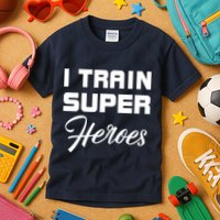 I Train Super Heroes Kids T-Shirt