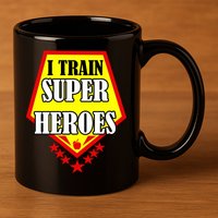 I Train Superheros 11oz C Handle Ceramic Mug