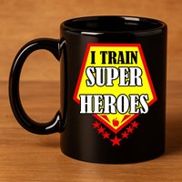 I Train Superheros 11oz C Handle Ceramic Mug