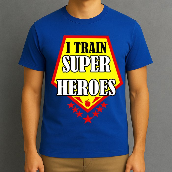I Train Superheros T-Shirt