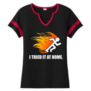 I Tried It At Home Ladies Halftime Notch Neck Tee