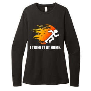 I Tried It At Home Womens CVC Long Sleeve Shirt