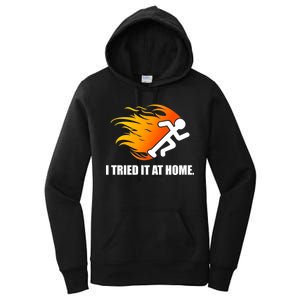 I Tried It At Home Women's Pullover Hoodie