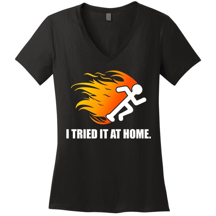 I Tried It At Home Women's V-Neck T-Shirt