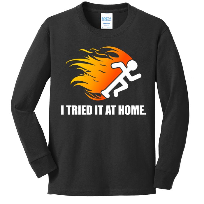 I Tried It At Home Kids Long Sleeve Shirt