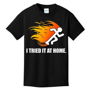 I Tried It At Home Kids T-Shirt