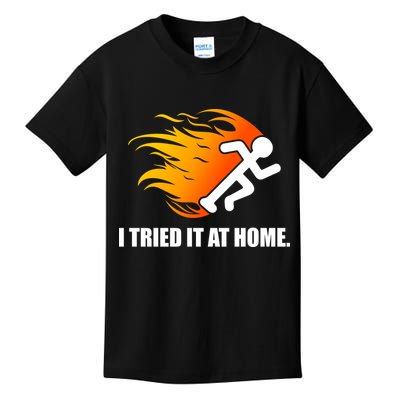 I Tried It At Home Kids T-Shirt