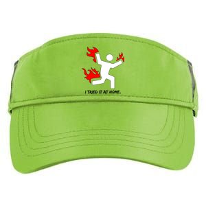 I Tried It At Home Funny Humor Adult Drive Performance Visor