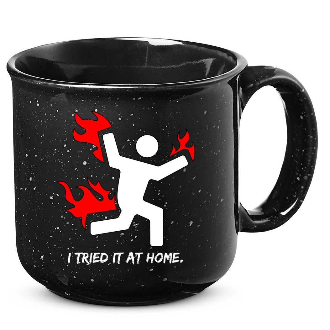 I Tried It At Home Funny Humor 15oz Campfire Ceramic Mug