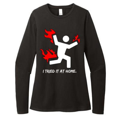 I Tried It At Home Funny Humor Womens CVC Long Sleeve Shirt