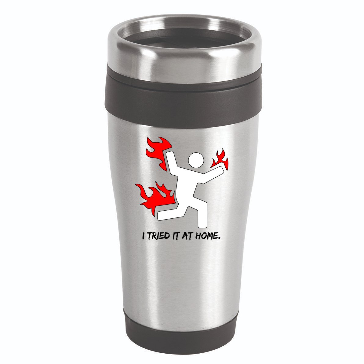I Tried It At Home Funny Humor 16oz Travel Tumbler