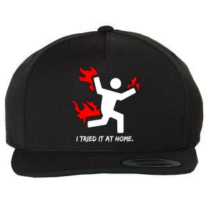 I Tried It At Home Funny Humor Wool Snapback Cap