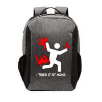 I Tried It At Home Funny Humor Vector Backpack