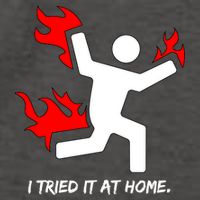 I Tried It At Home Funny Humor Vector Backpack