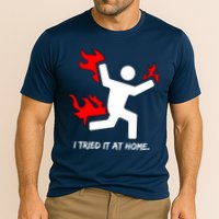 I Tried It At Home Funny Humor Cooling Performance Crew T-Shirt