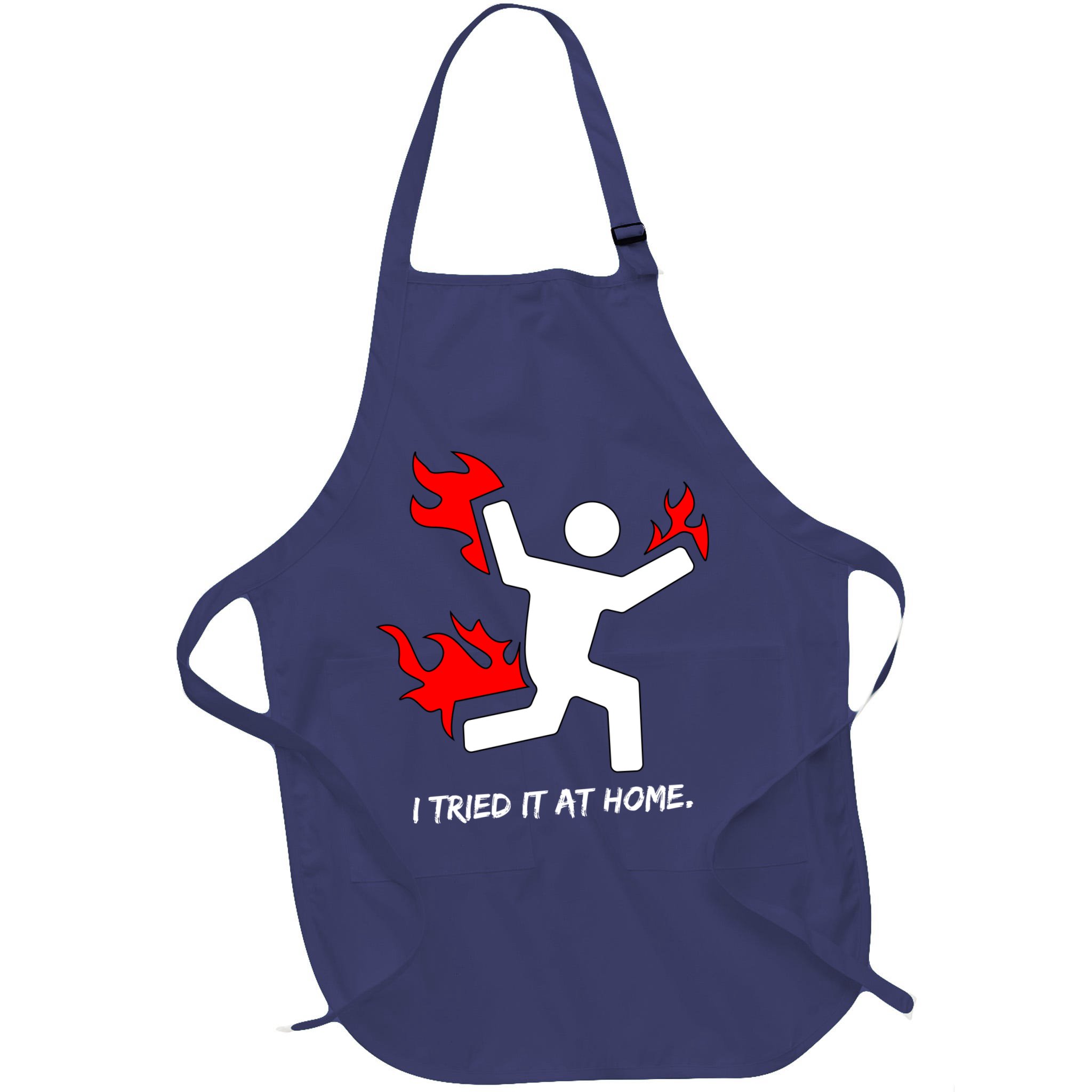 I Tried It At Home Funny Humor Apron