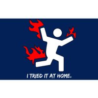 I Tried It At Home Funny Humor Bumper Sticker