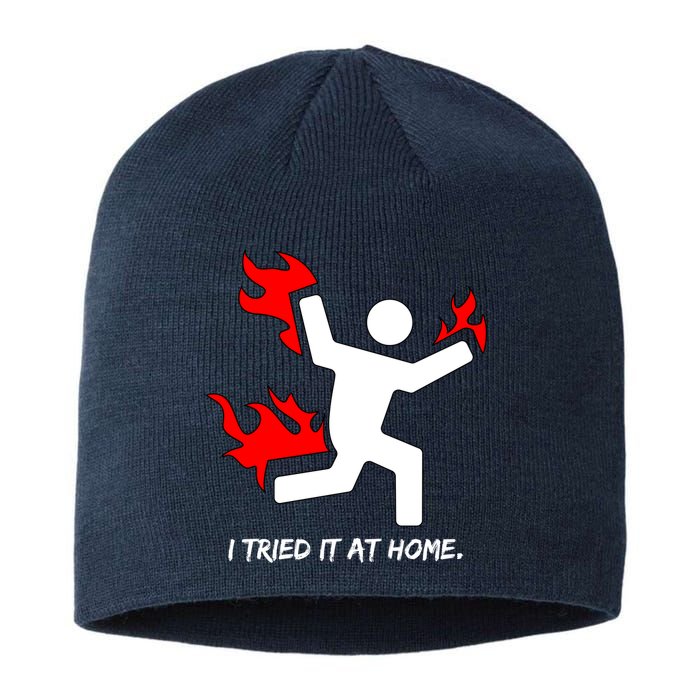 I Tried It At Home Funny Humor Sustainable Beanie