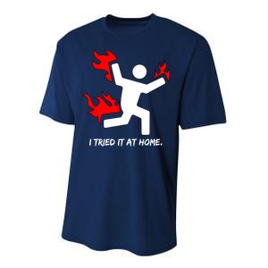 I Tried It At Home Funny Humor Performance Sprint T-Shirt