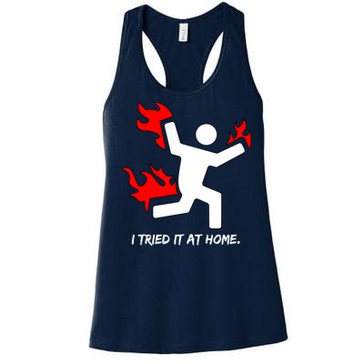 I Tried It At Home Funny Humor Women's Racerback Tank