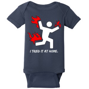 I Tried It At Home Funny Humor Baby Bodysuit