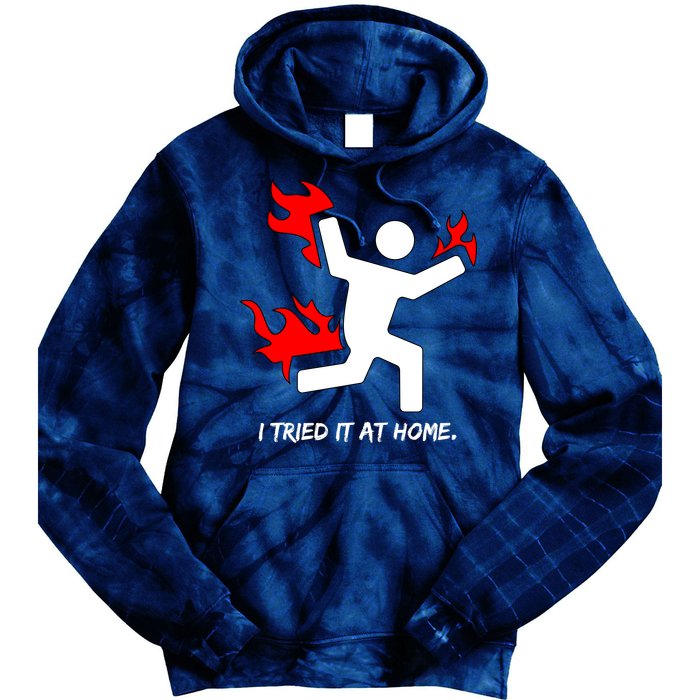 I Tried It At Home Funny Humor Tie Dye Hoodie