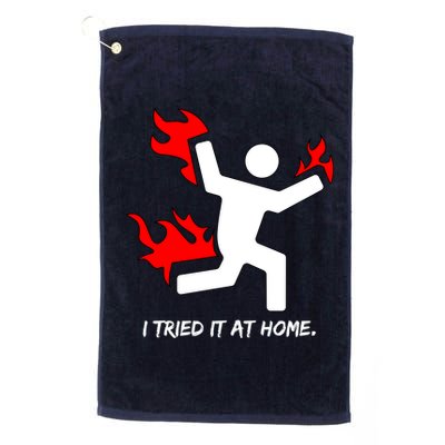 I Tried It At Home Funny Humor Platinum Collection Golf Towel