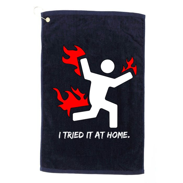 I Tried It At Home Funny Humor Platinum Collection Golf Towel