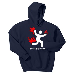 I Tried It At Home Funny Humor Kids Hoodie