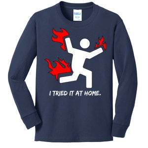 I Tried It At Home Funny Humor Kids Long Sleeve Shirt