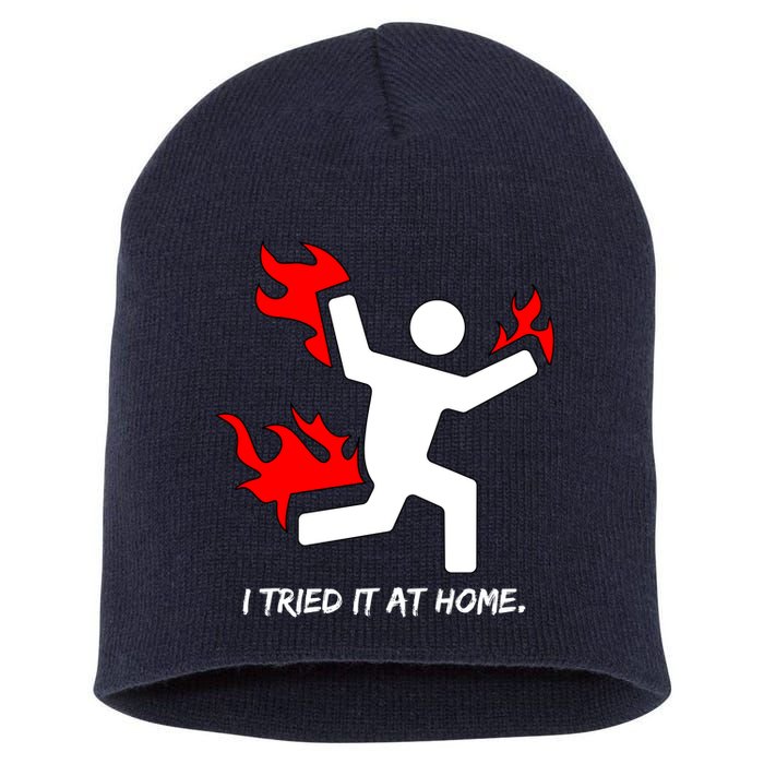 I Tried It At Home Funny Humor Short Acrylic Beanie