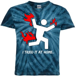 I Tried It At Home Funny Humor Kids Tie-Dye T-Shirt