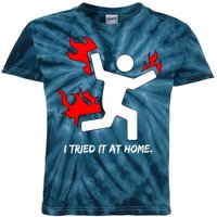 I Tried It At Home Funny Humor Kids Tie-Dye T-Shirt