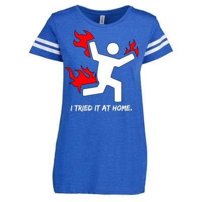 I Tried It At Home Funny Humor Enza Ladies Jersey Football T-Shirt