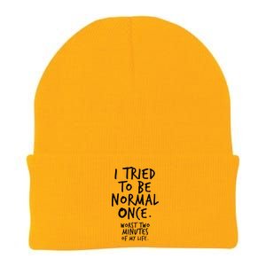 I Tried To Be Normal Once Worst Two Minutes Knit Cap Winter Beanie