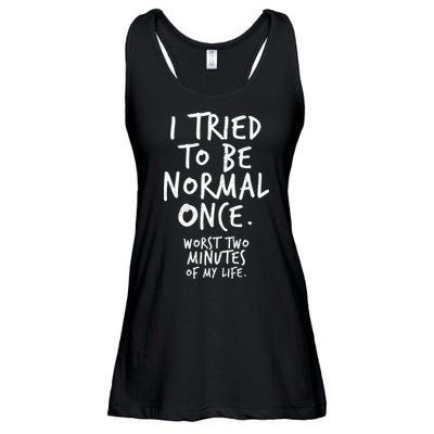 I Tried To Be Normal Once Worst Two Minutes Ladies Essential Flowy Tank