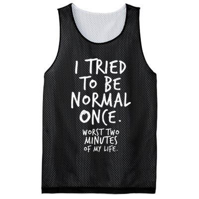 I Tried To Be Normal Once Worst Two Minutes Mesh Reversible Basketball Jersey Tank