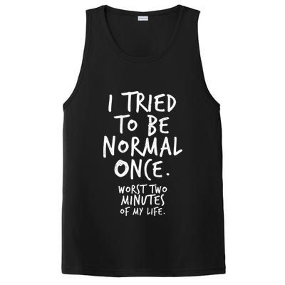 I Tried To Be Normal Once Worst Two Minutes PosiCharge Competitor Tank