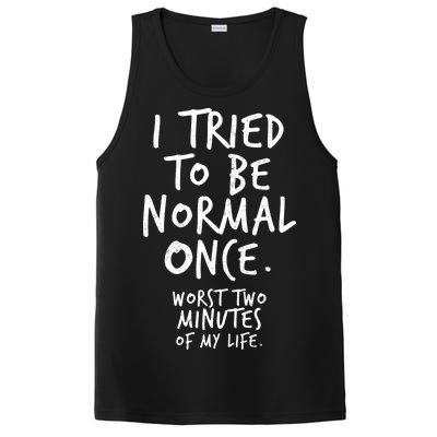 I Tried To Be Normal Once Worst Two Minutes PosiCharge Competitor Tank