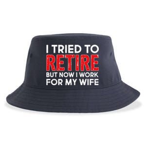 I Tried To Retire But Now I Work For My Wife Sustainable Bucket Hat