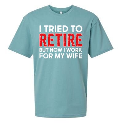 I Tried To Retire But Now I Work For My Wife Sueded Cloud Jersey T-Shirt