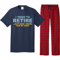 I Tried To Retire But Now I Work For My Wife Funny Pajama Set