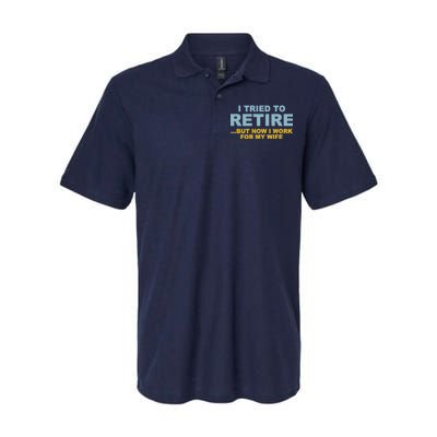 I Tried To Retire But Now I Work For My Wife Funny Softstyle Adult Sport Polo