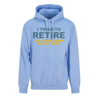 I Tried To Retire But Now I Work For My Wife Funny Unisex Surf Hoodie