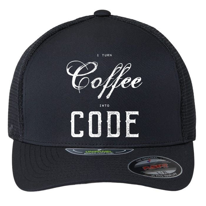 I Turn Coffee Into Code Flexfit Unipanel Trucker Cap