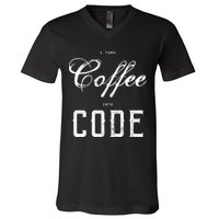 I Turn Coffee Into Code V-Neck T-Shirt