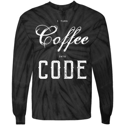 I Turn Coffee Into Code Tie-Dye Long Sleeve Shirt