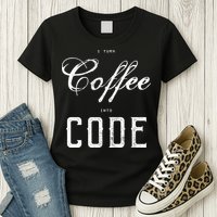 I Turn Coffee Into Code Womens T-Shirt