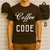 I Turn Coffee Into Code T-Shirt